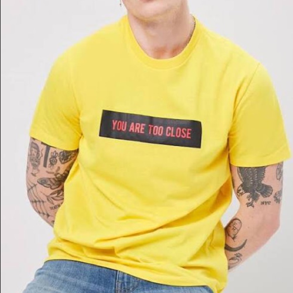 Men’s “ You are too close” Graphic tee shirt